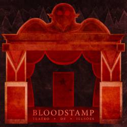 Bloodstamp : Teatro de Ilusões